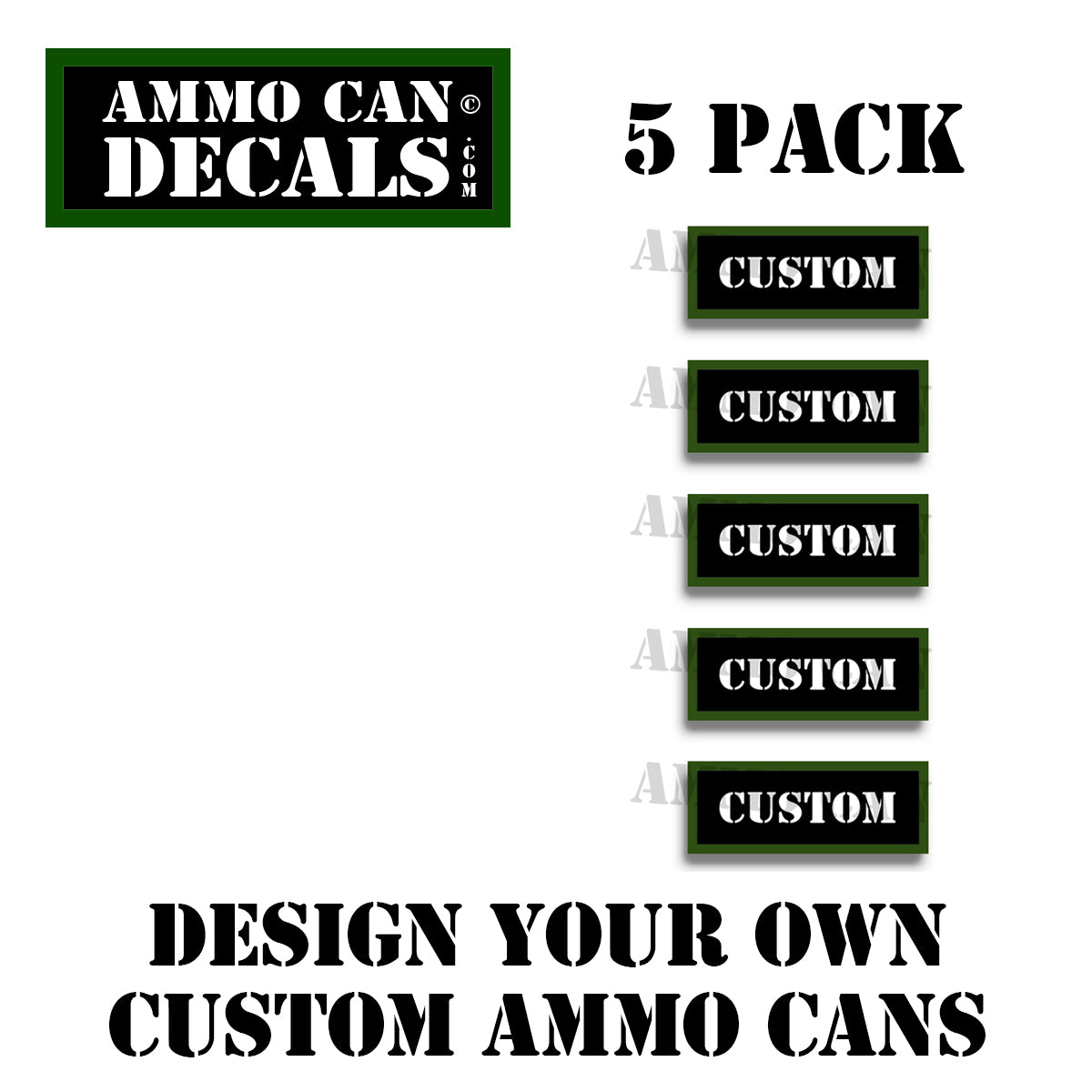 Design Your Own Ammo Can Decals - 5 Pack