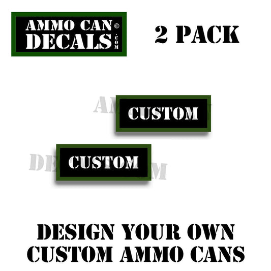 Design Your Own Ammo Can Decals - 2 Pack